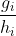 \frac{g_{i}}{h_{i}}