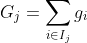 G_{j}=\sum_{i \in I_{j}} g_{i}