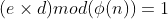 (e\times d)mod(\phi (n))=1