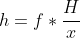 h=f*\frac{H}{x}
