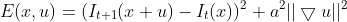 E(x,u)=(I_{t+1}(x+u)-I_{t}(x))^{2}+a^{2}||\bigtriangledown u||^{2}