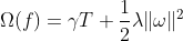 \Omega(f)=\gamma T+\frac{1}{2} \lambda\|\omega\|^{2}