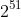 2^{51}