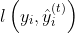l\left(y_{i}, \hat{y}_{i}^{(t)}\right)
